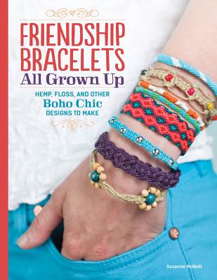 Friendship Bracelets All Grown Up, Boho Chic